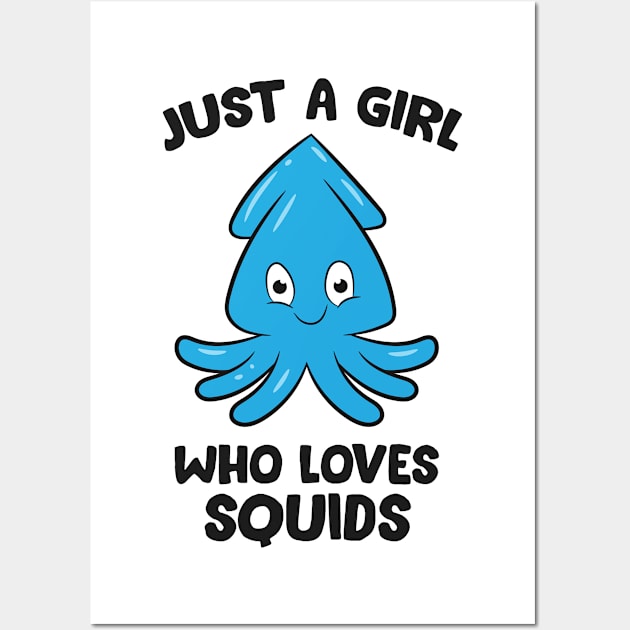 Just a Girl Who Loves Squids Wall Art by EQDesigns